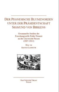 Der Pegnesische Blumenorden unter der Präsidentschaft Sigmund von Birkens