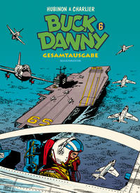 Buck Danny Gesamtausgabe 6