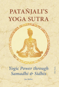 Patañjali’s Yoga Sutra – Yogic Power through Samadhi & Sidhis