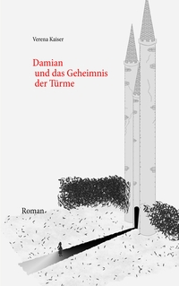 Damian und das Geheimnis der Türme