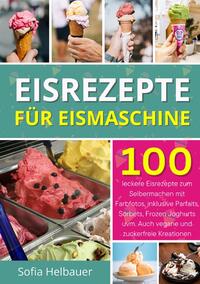 Eisrezepte für Eismaschine