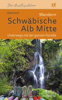 Wandern Schwäbische Alb Mitte Unterwegs mit der ganzen Familie