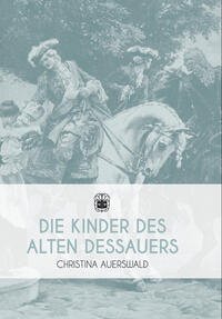 Die Kinder des Alten Dessauers