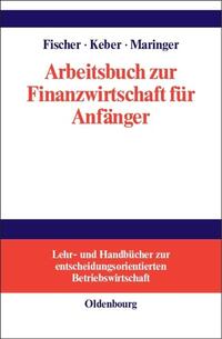 Arbeitsbuch zur Finanzwirtschaft für Anfänger