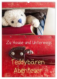 Teddybären Abenteuer - Zu Hause und Unterwegs (Wandkalender 2025 DIN A2 hoch), CALVENDO Monatskalender