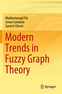 Modern Trends in Fuzzy Graph Theory