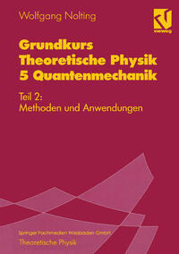 Grundkurs Theoretische Physik 5 Quantenmechanik