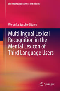 Multilingual Lexical Recognition in the Mental Lexicon of Third Language Users