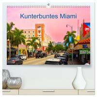 Kunterbuntes Miami (hochwertiger Premium Wandkalender 2025 DIN A2 quer), Kunstdruck in Hochglanz