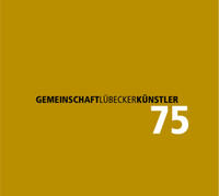 Gesamtkatalog Lu¨becker Ku¨nstlerinnen und Ku¨nstler 2021