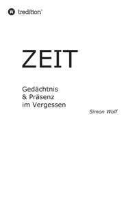 Zeit - Gedächtnis & Präsenz im Vergessen