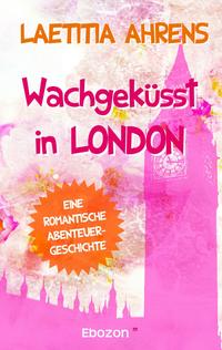 Wachgeküsst in London