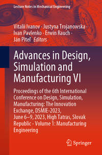 Advances in Design, Simulation and Manufacturing VI