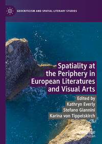 Spatiality at the Periphery in European Literatures and Visual Arts