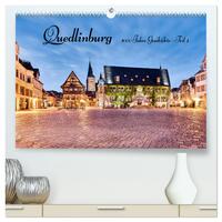 Quedlinburg-1000 Jahre Geschichte (Teil 2) (hochwertiger Premium Wandkalender 2025 DIN A2 quer), Kunstdruck in Hochglanz