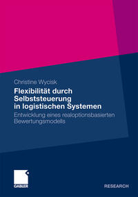 Flexibilität durch Selbststeuerung in logistischen Systemen