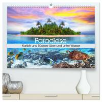 Paradiese. Karibik und Südsee über und unter Wasser (hochwertiger Premium Wandkalender 2025 DIN A2 quer), Kunstdruck in Hochglanz