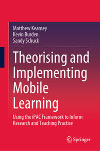 Theorising and Implementing Mobile Learning