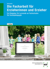 Die Facharbeit für Erzieherinnen und Erzieher