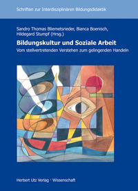 Bildungskultur und Soziale Arbeit – Vom stellvertretenden Verstehen zum gelingenden Handeln