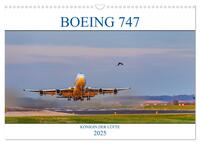 BOEING 747 - Königin der Lüfte (Wandkalender 2025 DIN A3 quer), CALVENDO Monatskalender