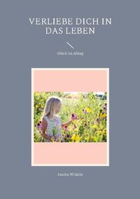 Verliebe dich in das Leben