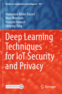 Deep Learning Techniques for IoT Security and Privacy