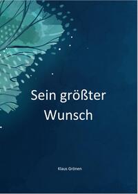 Sein größter Wunsch