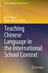 Teaching Chinese Language in the International School Context