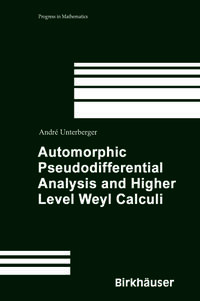 Automorphic Pseudodifferential Analysis and Higher Level Weyl Calculi