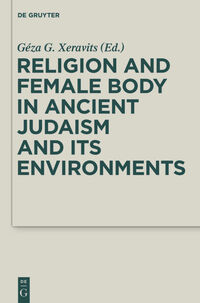 Religion and Female Body in Ancient Judaism and Its Environments