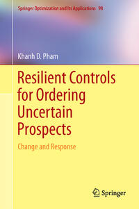 Resilient Controls for Ordering Uncertain Prospects