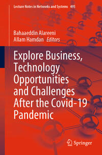 Explore Business, Technology Opportunities and Challenges After the Covid-19 Pandemic