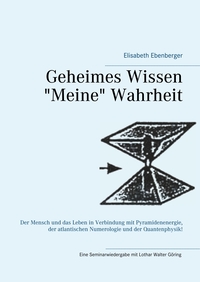 Geheimes Wissen - "Meine" Wahrheit