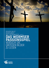 Das Wormser Passionsspiel