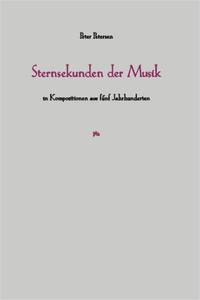 Sternsekunden der Musik in Kompositionen aus fünf Jahrhunderten