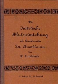 Die Diätische Blutentmischung als Grundursache der Krankheiten