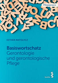 Basiswortschatz Gerontologie und gerontologische Pflege