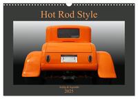 Hot Rod Style - kultig und legendär (Wandkalender 2025 DIN A3 quer), CALVENDO Monatskalender