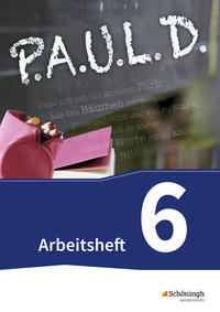 P.A.U.L. D. - Persönliches Arbeits- und Lesebuch Deutsch - Für Gymnasien und Gesamtschulen - Bisherige Ausgabe