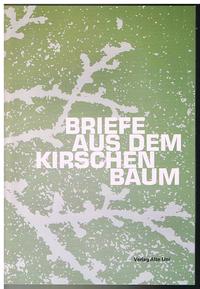 Briefe aus dem Kirschenbaum