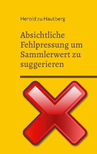 Absichtliche Fehlpressung um Sammlerwert zu suggerieren