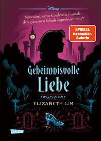 Disney. Twisted Tales: Geheimnisvolle Liebe (Cinderella)