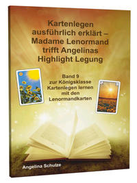 Kartenlegen ausführlich erklärt – Madame Lenormand trifft Angelinas Highlight Legung