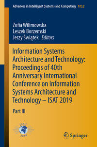 Information Systems Architecture and Technology: Proceedings of 40th Anniversary International Conference on Information Systems Architecture and Technology – ISAT 2019