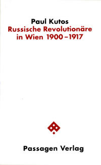 Russische Revolutionäre in Wien 1900-1917