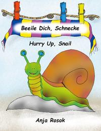 Beeile Dich Schnecke - Hurry Up, Snail