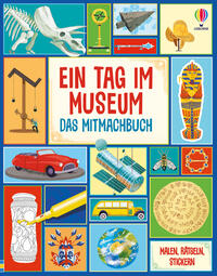 Ein Tag im Museum – Das Mitmachbuch