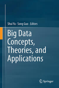 Big Data Concepts, Theories, and Applications