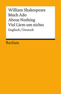 Much Ado About Nothing / Viel Lärm um nichts. Englisch/Deutsch